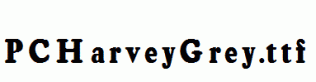PCHarveyGrey.ttf