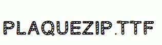 PLAQUEZIP.ttf