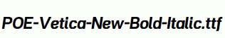 POE-Vetica-New-Bold-Italic.ttf