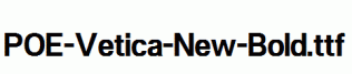 POE-Vetica-New-Bold.ttf