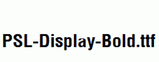 PSL-Display-Bold.ttf