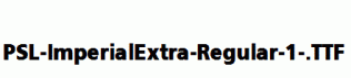 PSL-ImperialExtra-Regular-1-.ttf
