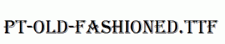 PT-Old-Fashioned.ttf