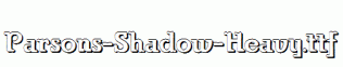Parsons-Shadow-Heavy.ttf