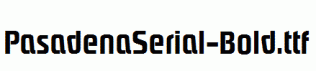 PasadenaSerial-Bold.ttf