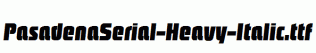 PasadenaSerial-Heavy-Italic.ttf