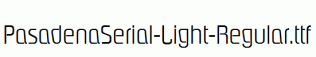 PasadenaSerial-Light-Regular.ttf