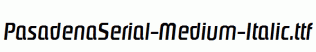 PasadenaSerial-Medium-Italic.ttf