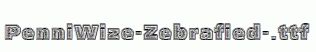 PenniWize-Zebrafied-.ttf