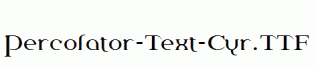 Percolator-Text-Cyr.ttf