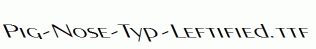 Pig-Nose-Typ-Leftified.ttf