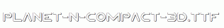 Planet-N-Compact-3D.ttf