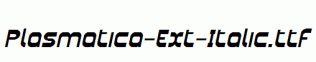 Plasmatica-Ext-Italic.ttf