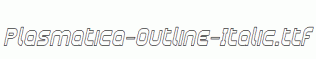 Plasmatica-Outline-Italic.ttf