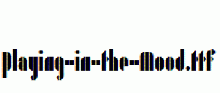 Playing-in-the-Mood.ttf