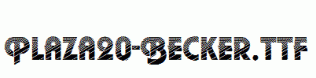 Plaza20-Becker.ttf