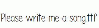 Please-write-me-a-song.ttf