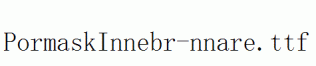PormaskInnebr-nnare.ttf