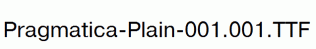 Pragmatica-Plain-001.001.ttf