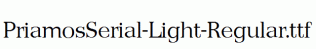 PriamosSerial-Light-Regular.ttf