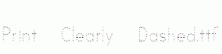 Print-Clearly-Dashed.ttf