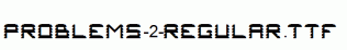 Problems-2-Regular.ttf