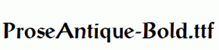 ProseAntique-Bold.ttf