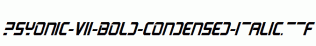 PsYonic-VII-Bold-Condensed-Italic.ttf