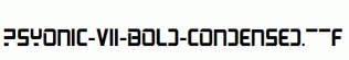 PsYonic-VII-Bold-Condensed.ttf