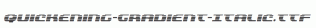 Quickening-Gradient-Italic.ttf