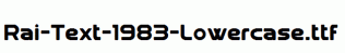 Rai-Text-1983-Lowercase.ttf