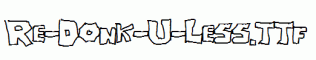Re-Donk-U-Less.ttf