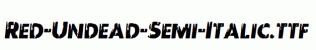 Red-Undead-Semi-Italic.ttf