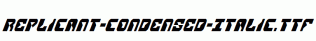 Replicant-Condensed-Italic.ttf