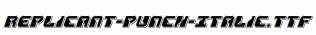 Replicant-Punch-Italic.ttf