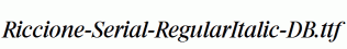 Riccione-Serial-RegularItalic-DB.ttf