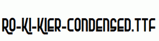 Ro-Ki-Kier-Condensed.ttf