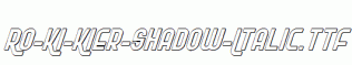 Ro-Ki-Kier-Shadow-Italic.ttf