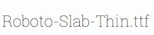 Roboto-Slab-Thin.ttf