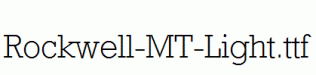 Rockwell-MT-Light.ttf