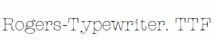 Rogers-Typewriter.ttf