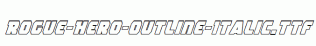 Rogue-Hero-Outline-Italic.ttf