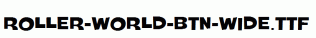 Roller-World-BTN-Wide.ttf