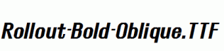 Rollout-Bold-Oblique.ttf