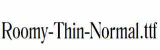 Roomy-Thin-Normal.ttf