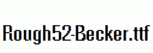 Rough52-Becker.ttf