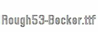 Rough53-Becker.ttf