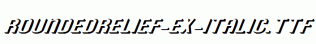 RoundedRelief-Ex-Italic.ttf