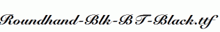 Roundhand-Blk-BT-Black.ttf