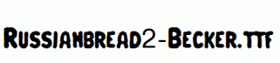 Russianbread2-Becker.ttf